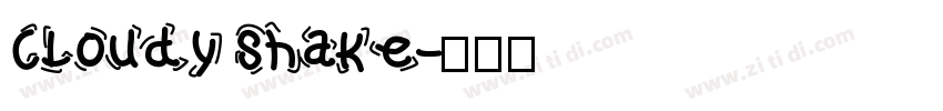 Cloudy Shake字体转换